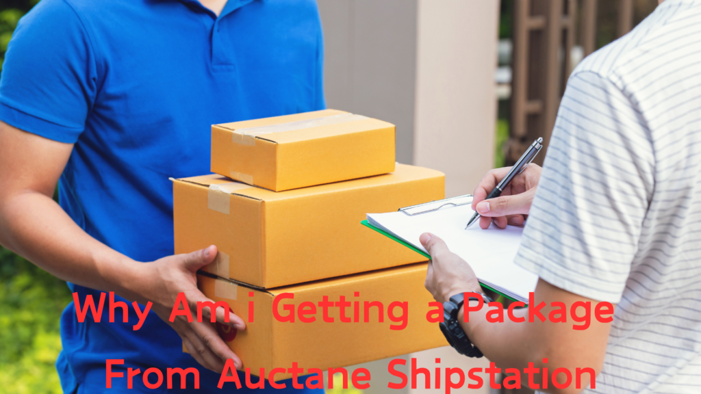 why am i getting a package from auctane shipstation